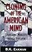 Cloning of the American Mind by B.K. Eakman