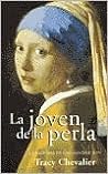 La joven de la perla by Tracy Chevalier