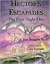 Hector's Escapades: The First Night Out Hector's Escapades: The First Night Out