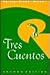Tres Cuentos (Spanish Edition)