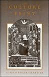 The Culture of Print: Power and the Uses of Print in Early Modern Europe (Princeton Legacy Library) The Culture of Print: Power and the Uses of Print in Early Modern Europe (Princeton Legacy Library)