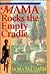 Mama Rocks the Empty Cradle