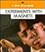 Experiments With Magnets (New True Books)