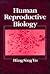 Human Reproductive Biology by Hing-Sing Yu