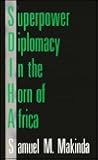 Superpower Diplomacy in the Horn of Africa