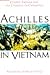 Achilles in Vietnam by Jonathan Shay Achilles in Vietnam by Jonathan Shay