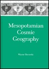 Mesopotamian Cosmic Geography (Mesopotamian Civilizations, 8)
