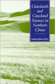 Grasslands and Grassland Sciences in Northern China (Paperback)