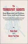 Tenderfoot Bandit...