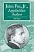 John Fox, Jr., Appalachian Author (Contributions to Southern Appalachian Studies, 6)