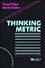 Thinking Metric