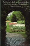 The Traveler's Guide to American Gardens (Paperback)