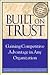Built on Trust: Gaining Competitive Advantage in Any Organization