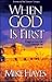 When God is First by Mike Hayes