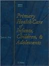 Primary Health Care of Infants, Children and Adolescents, Second Edition