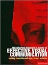 Graphic Designer's Guide to Effective Visual Communication: Creating Hierarchies with Type, Image, and Color