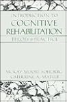 Introduction to Cognitive Rehabilitation: Theory and Practice