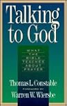 Talking to God: What the Bible Teaches About Prayer