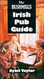 The Bushmills Irish Pub Guide