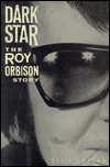 Dark Star: The Roy Orbison Story (Hardcover)