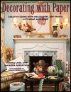 Decorating With Paper: Creative Looks with Wallpapers, Art Prints, Gift Wrap, and More (Paperback)