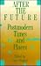 After the Future: Postmoder...