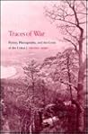 Traces of War: Poetry, Photography, and the Crisis of the Union (Parallax: Re-visions of Culture and Society)