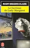 Le Fantôme de Lady Margaret Le Fantôme de Lady Margaret