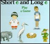 Short E and Long E Play a Game (Library Binding)