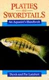 Platies and Swordtails: An Aquarist's Handbook Platies and Swordtails: An Aquarist's Handbook
