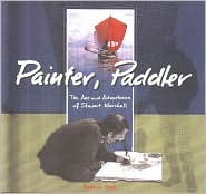 Painter, Paddler: The Art and Adventures of Stewart Marshall (Hardcover)