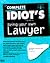 The Complete Idiot's Guide to Being Your Own Lawyer by Brent Terry The Complete Idiot's Guide to Being Your Own Lawyer by Brent Terry