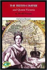 The British Empire and Queen Victoria in World History (Library Binding)