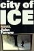 City of Ice by John Farrow