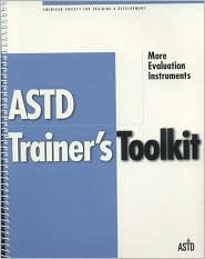 ASTD Trainer's Toolkit: More Evaluation Instruments