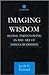 Imaging Wisdom: Seeing and Knowing in the Art of Indian Buddhism (Routledge Critical Studies in Buddhism)