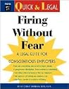 Firing Without Fear: A Legal Guide for Conscientious Employers Firing Without Fear: A Legal Guide for Conscientious Employers