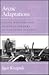 Arctic Adaptations: Native Whalers and Reindeer Herders of Northern Eurasia (Arctic Visions)