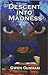 Descent into Madness