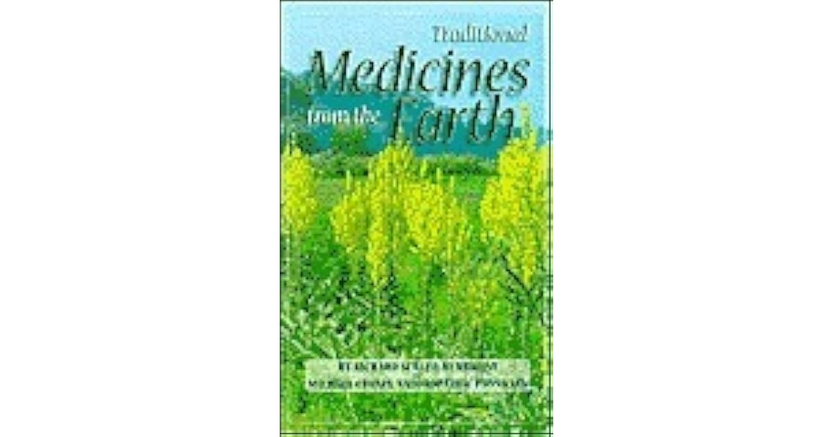 Traditional Medicines From the Earth by Richard Scalzo