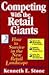 Competing with the Retail Giants by Kenneth E. Stone