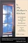 In My Mother's Kitchen: An Introduction to the Healing Power of Reminiscence, Enhanced Second Edition
