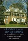 Grandeur on the Appoquinimink: The House of William Corbit at Odessa, Delaware Grandeur on the Appoquinimink: The House of William Corbit at Odessa, Delaware