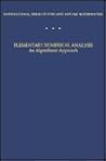 Elementary Numerical Analysis: An Algorithmic Approach