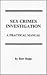 Sex Crimes Investigation: A Practical Manual