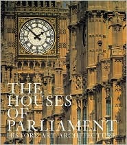 Houses of Parliament: History, Art, Architecture (Hardcover)