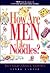 How Are Men Like Noodles: The Ultimate Joke Book About Men