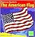 The American Flag (First Facts)