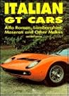 Italian GT Cars: Alfa Romeo, Lamborghini, Maserati, and Other Makes