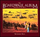 The Boardwalk Album: Memories of the Beach (Paperback)